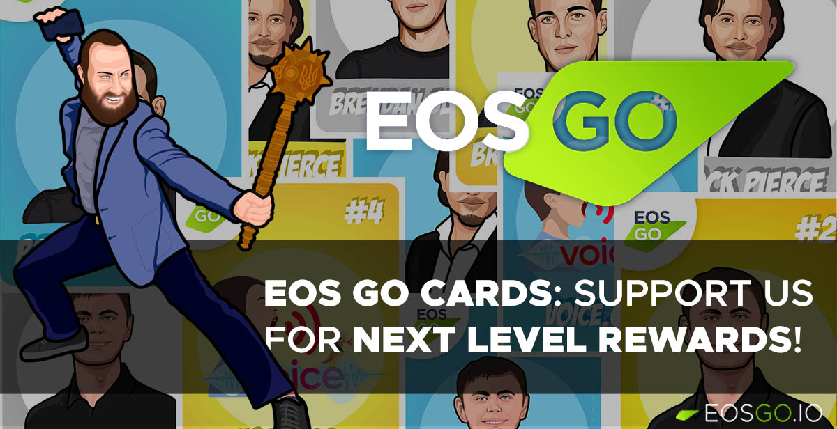 EOS GO CARDS: Support us for Next Level Rewards!