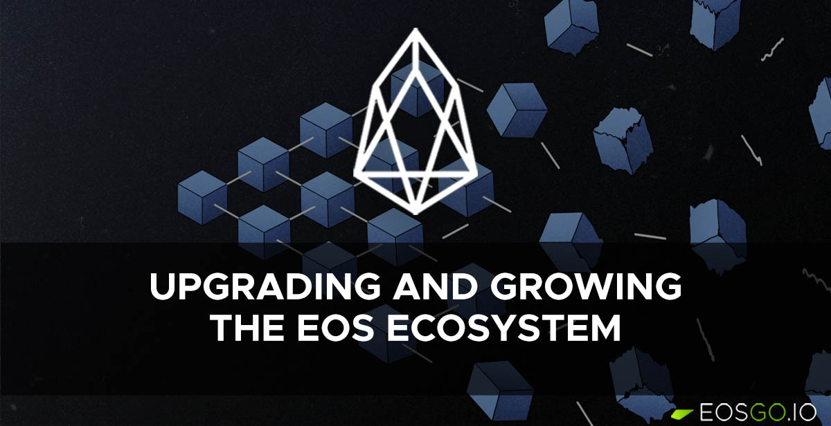 This Week: Upgrading and Growing the EOS Ecosystem
