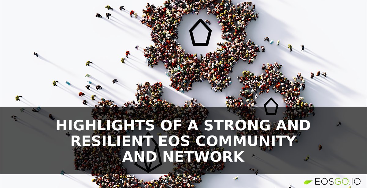 This Week: Highlights of a Strong and Resilient EOS Community and Network