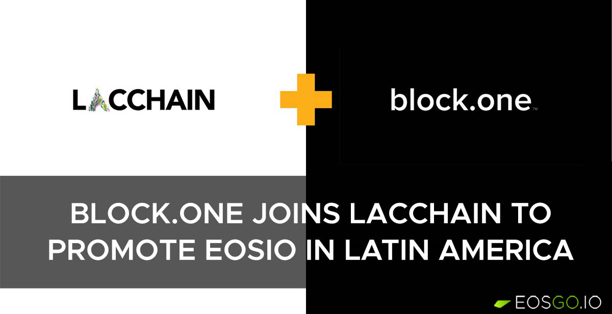 Block.One Joins LACChain to promote EOSIO in Latin America