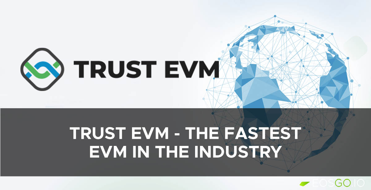 Trust EVM - The Fastest EVM In The Industry