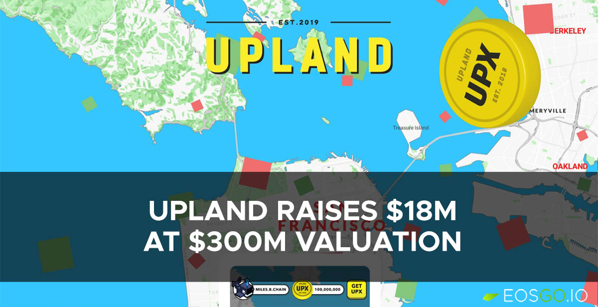 Upland raises $18M at $300M valuation