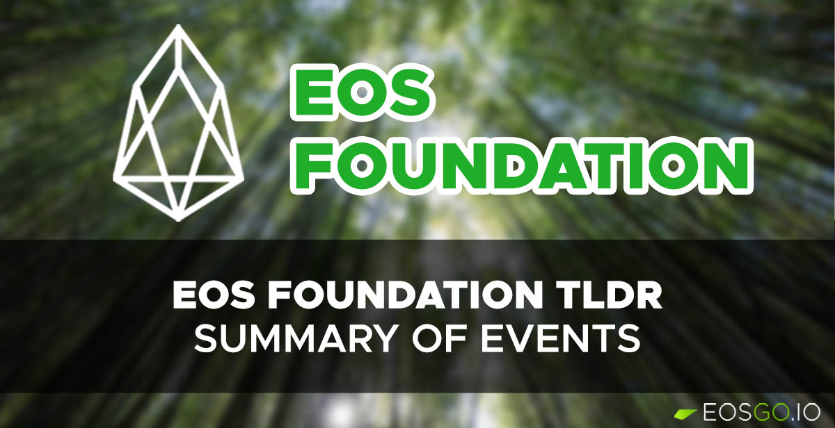 EOS Foundation TLDR Summary of Events