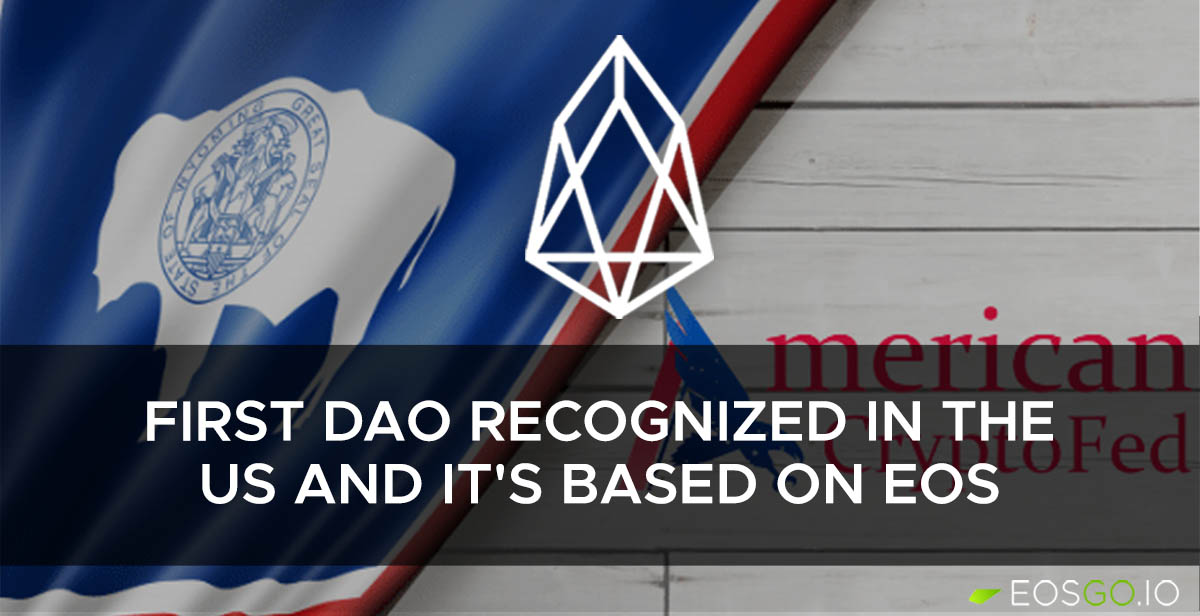 First DAO Recognized in the US and it's Based on EOS