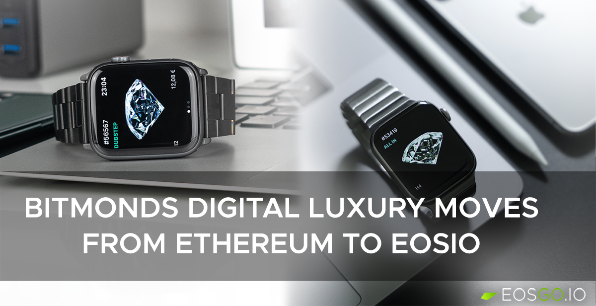 Bitmonds Digital Luxury Moves from Ethereum to EOSIO 