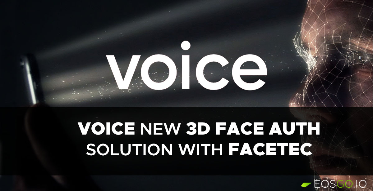 Voice New 3D Face Authentication Solution with FaceTec