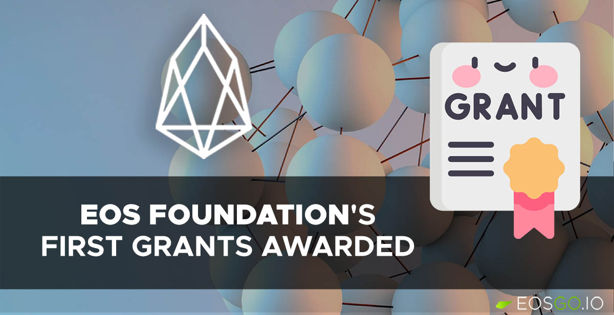 EOS Foundation's First Grants Awarded: EOS Go and 5 Other Projects Each Receive $100,000 EOS