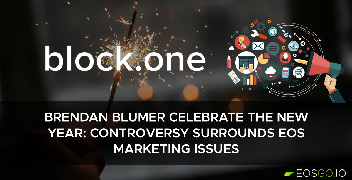 Brendan Blumer Celebrate the New Year: Controversy Surrounds EOS Marketing Issues
