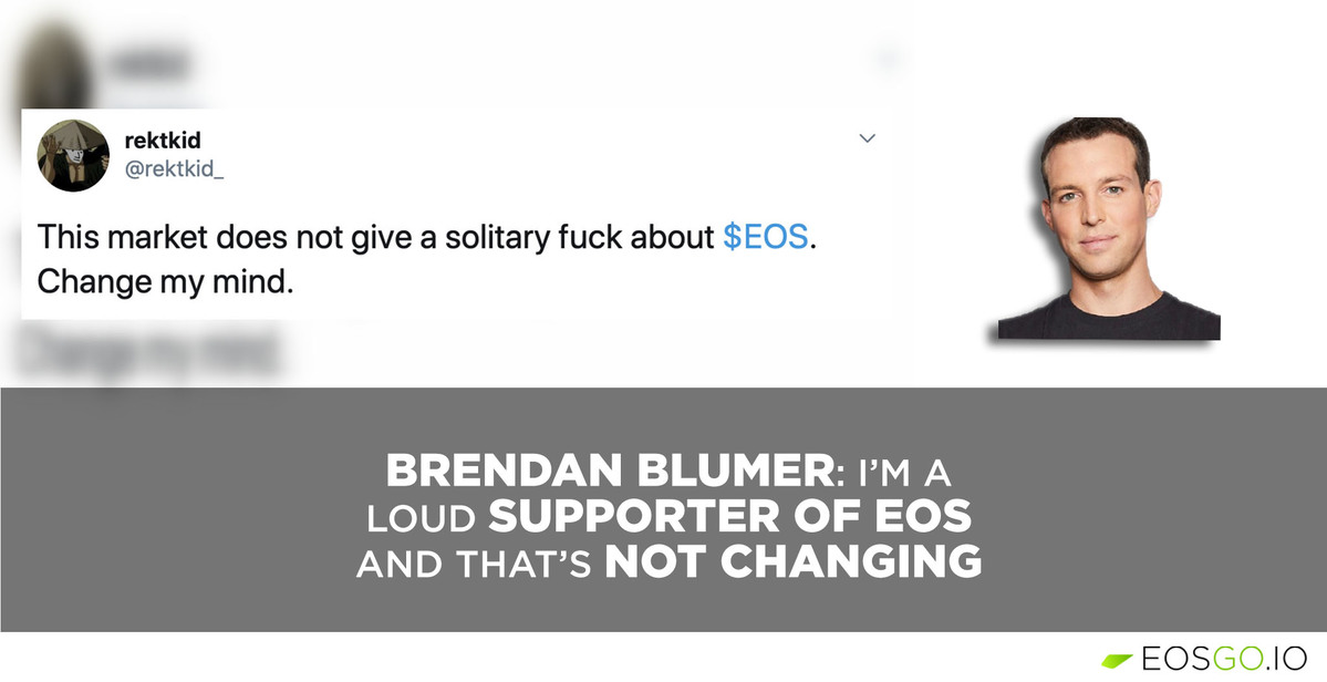 Brendan Blumer: I’m a loud supporter of EOS and that’s not changing