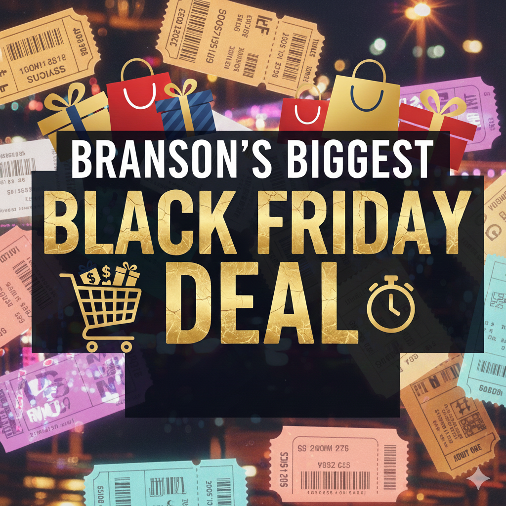 Branson’s Biggest Black Friday Deal: 4 Show Tickets for $159 + 4 Bonus Attractions — No Strings Attached