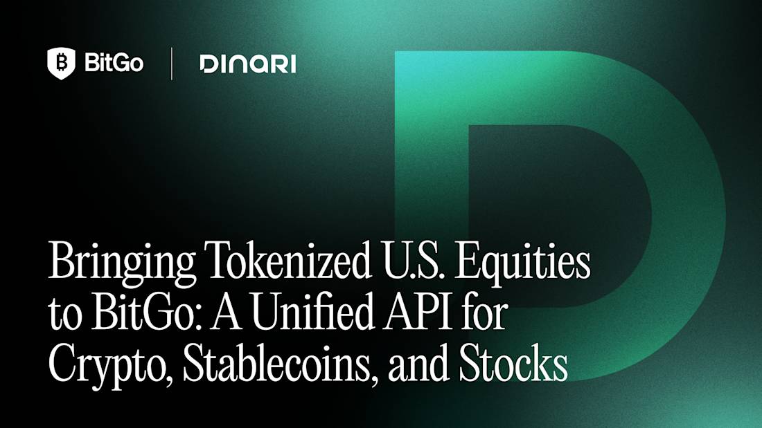 Bitgo Process Bringing Tokenized U.S. Equities to BitGo: A Unified API for Crypto ...