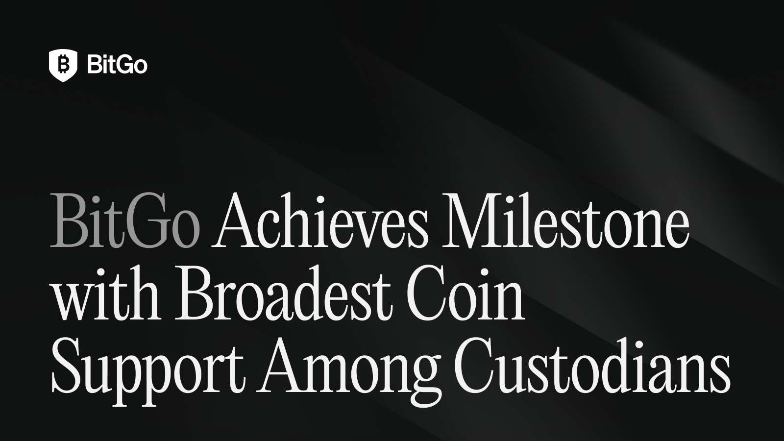 _01BitGo Achieves Milestone with Broadest Coin Support Among Custodians.png