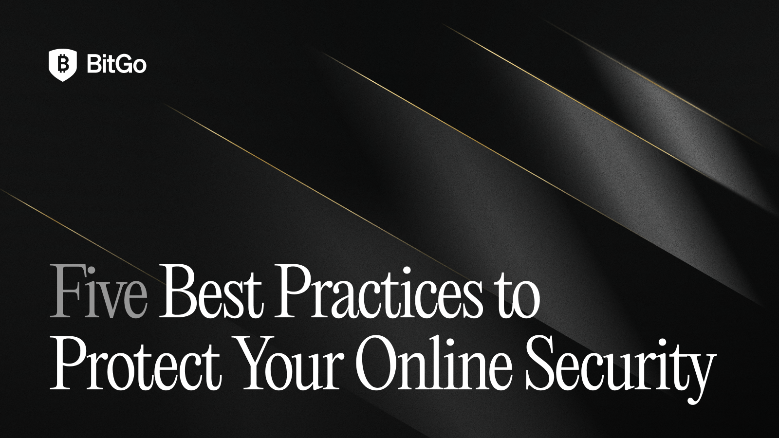 Five Best Practices to Protect Your Online Security.png