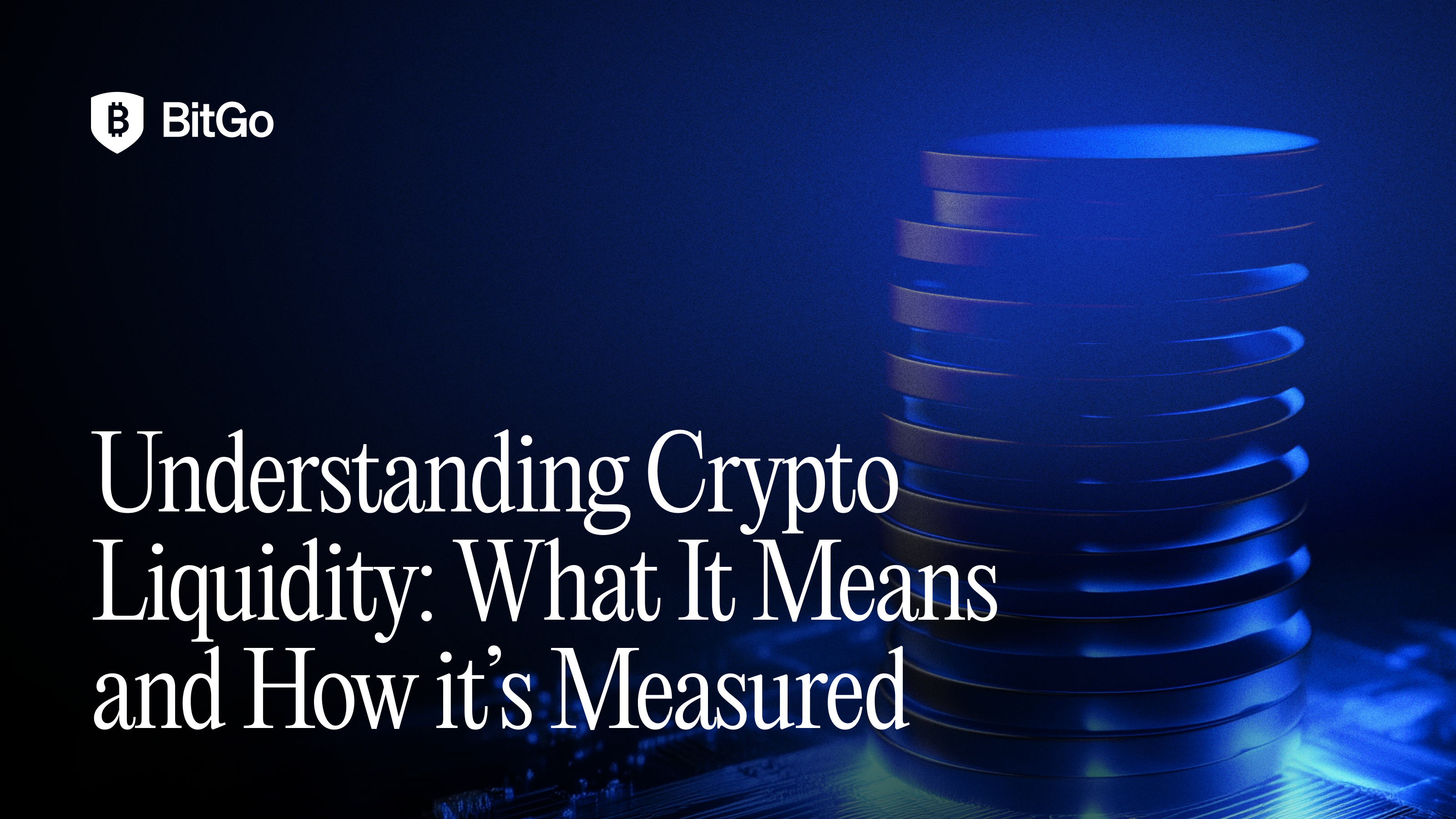 Understanding Crypto Liquidity: What It Means and How it’s Measured