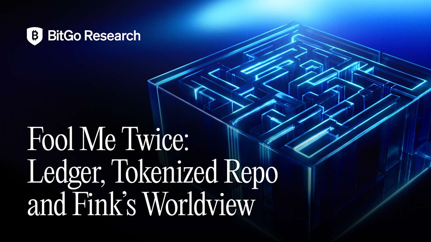 Fool Me Twice: Ledger, Tokenized Repo and Fink’s Worldview