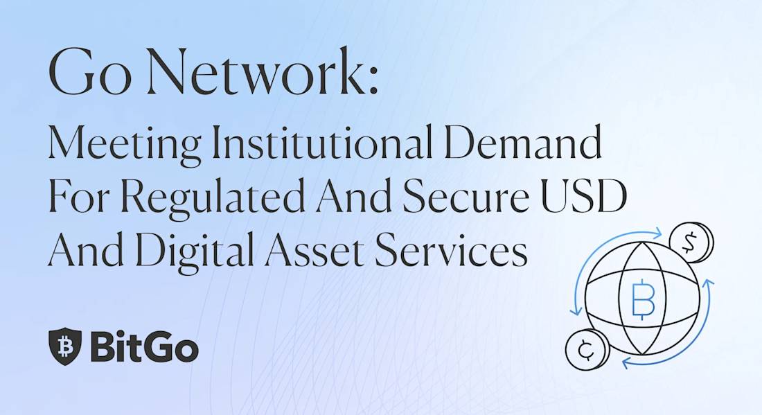 Go Digital Network Go Network: Meeting Institutional Demand For Regulated And Secure USD ...