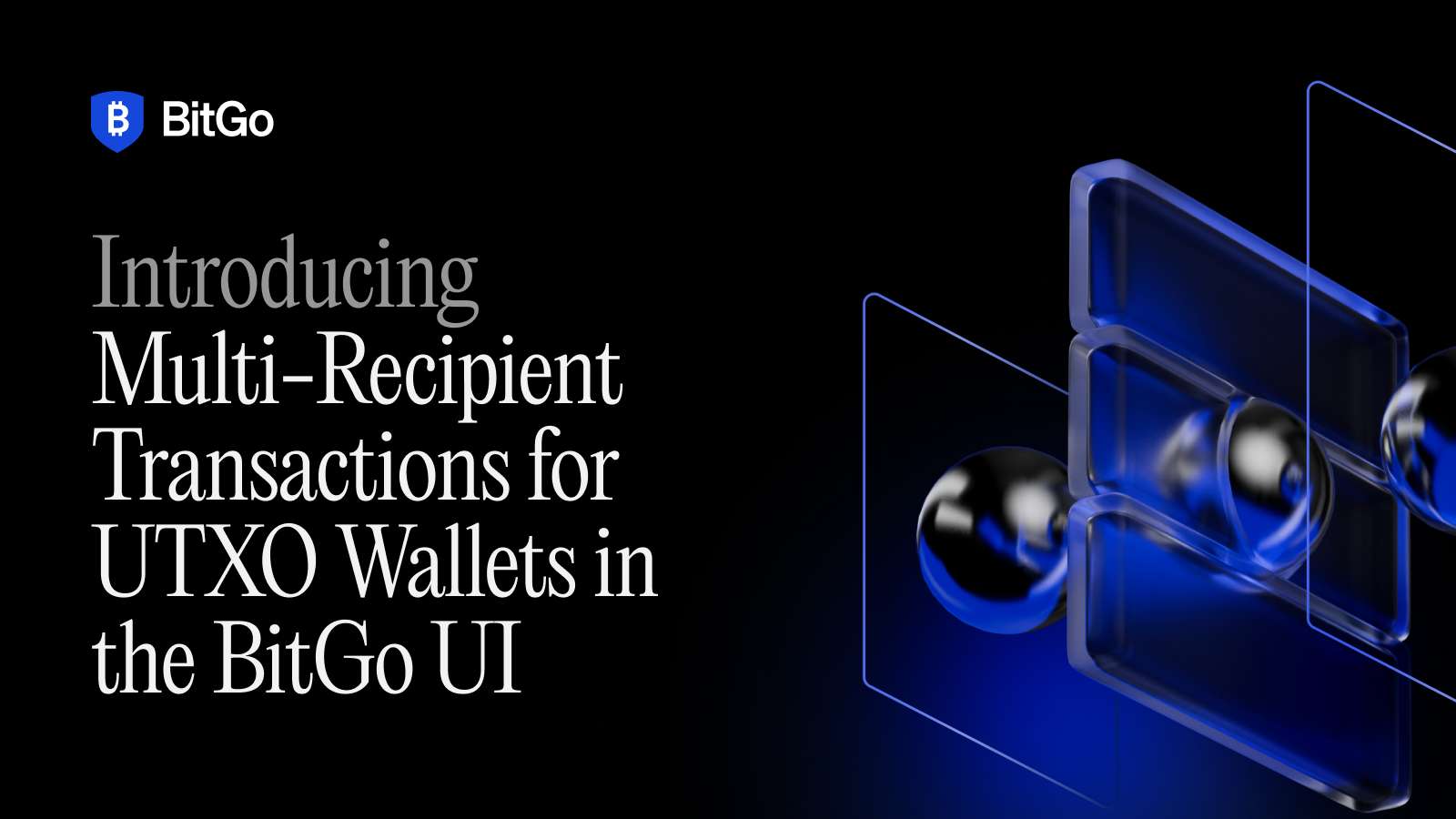 Blog_Introducing Multi-Recipient Transactions for UTXO Wallets in the BitGo UI.png