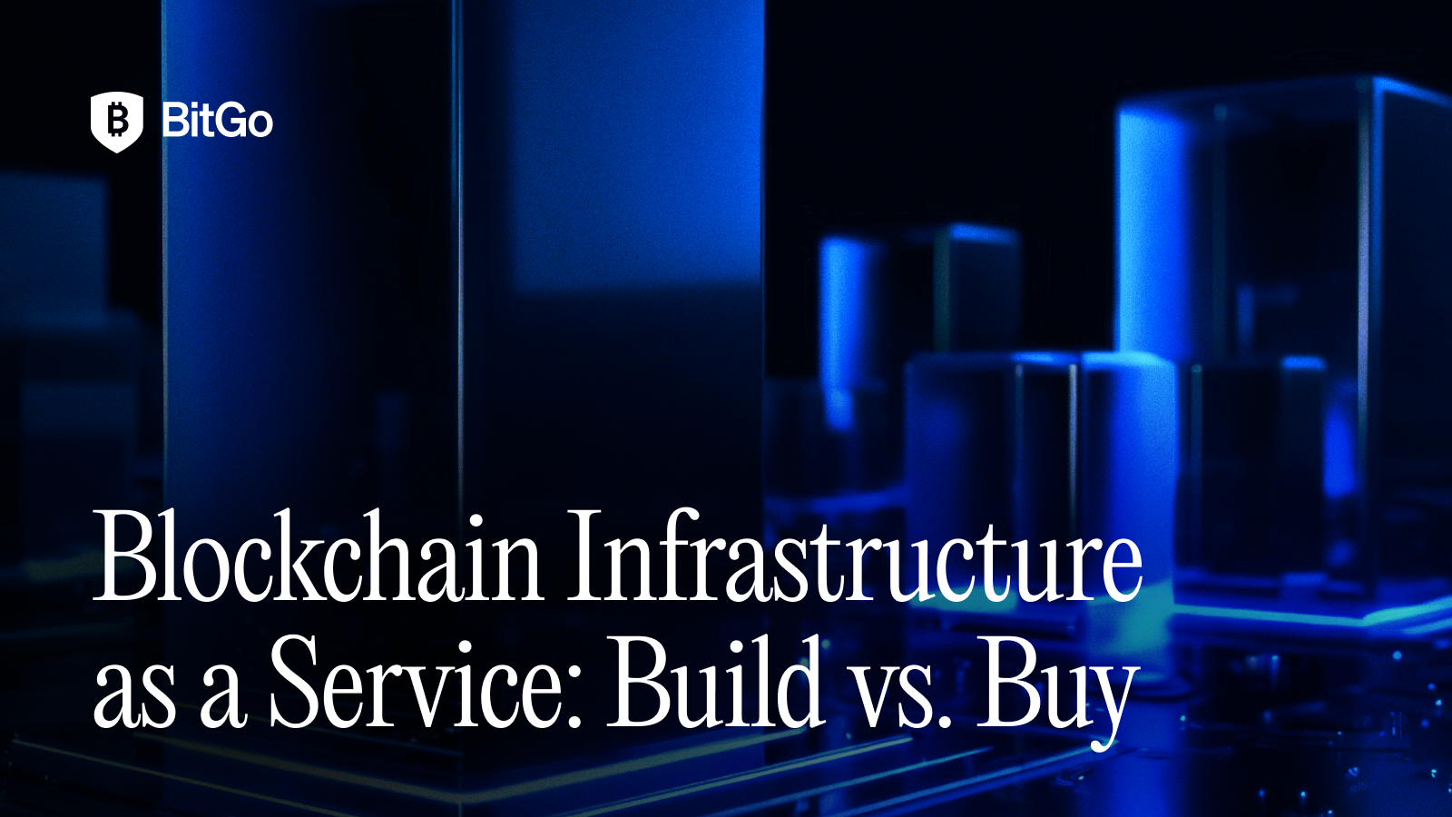 Blockchain Infrastructure as a Service_ Build vs. Buy.png