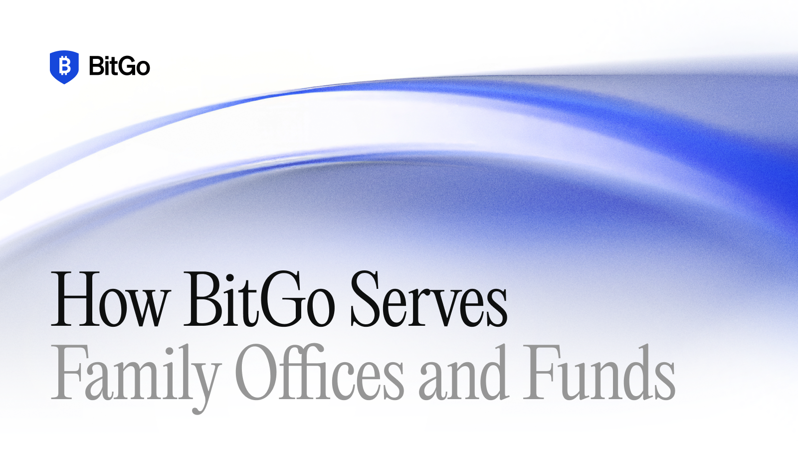 Family Offices at BitGo - A Brief Exploration.png