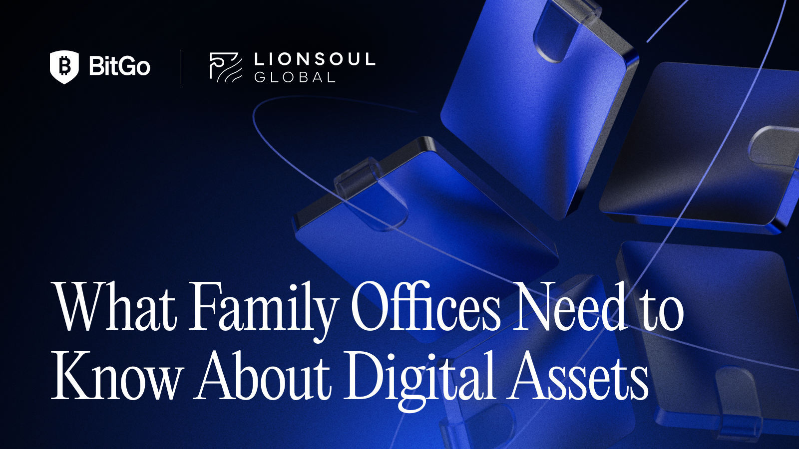BitGo x Lionsoul Global_What Family Offices Need to Know.png