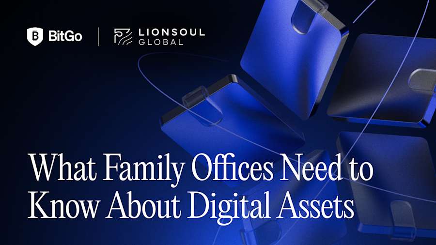 BitGo x Lionsoul Global_What Family Offices Need to Know.png
