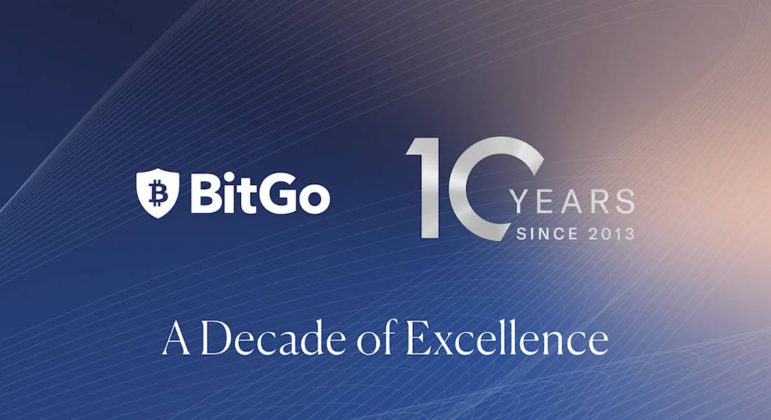 Bitgo Process A Decade of Excellence: BitGo's 10-Year Journey in Crypto and Forward ...