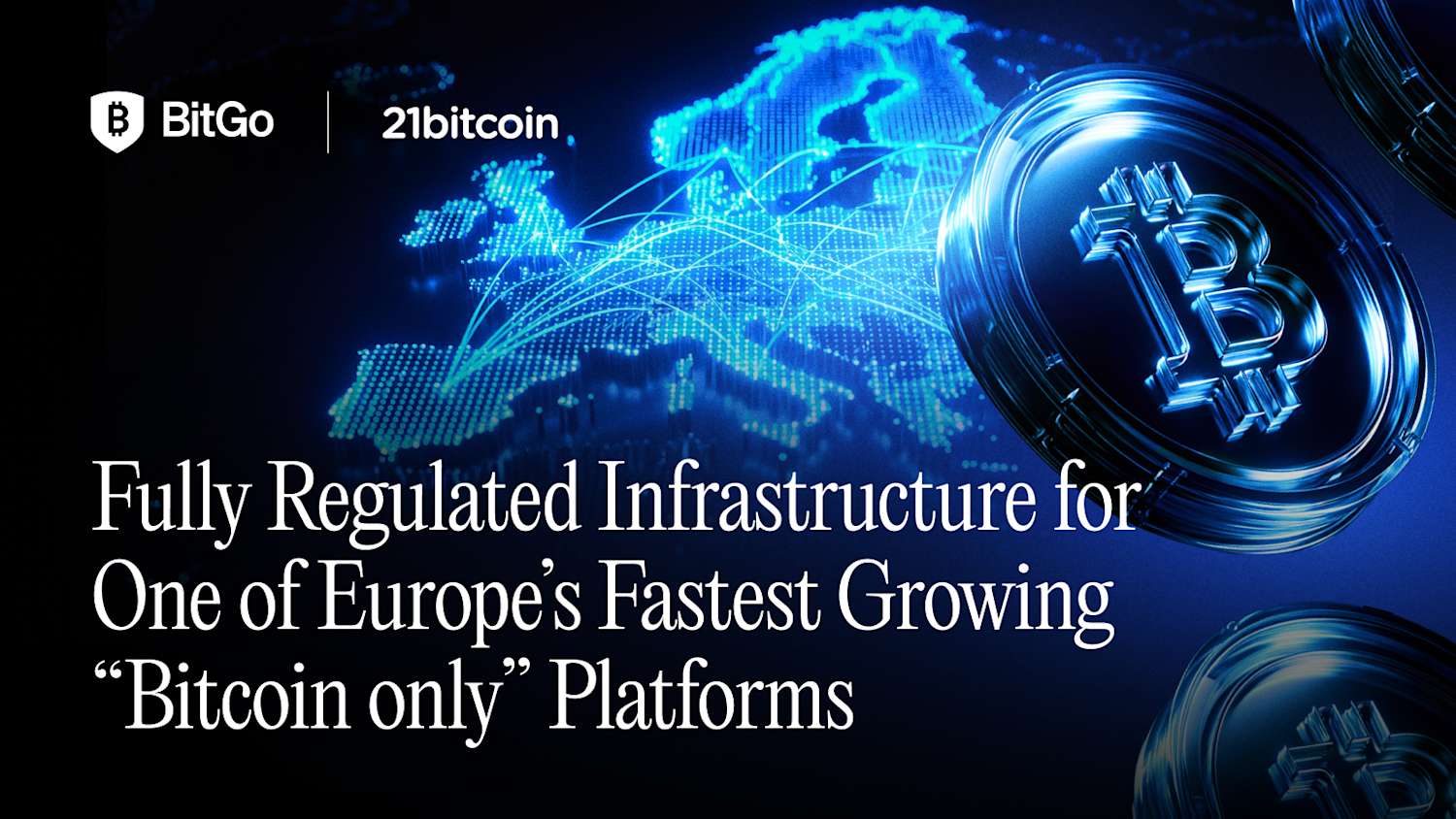 Fully Regulated Infrastructure for One of Europe’s Fastest Growing Bitcoin only Platforms.png