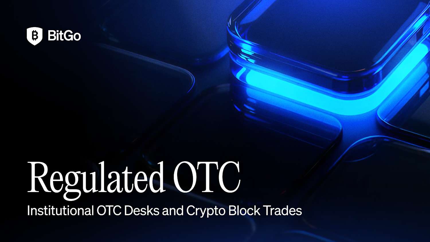 Regulated OTC_ Institutional OTC Desks and Crypto Block Trades.png