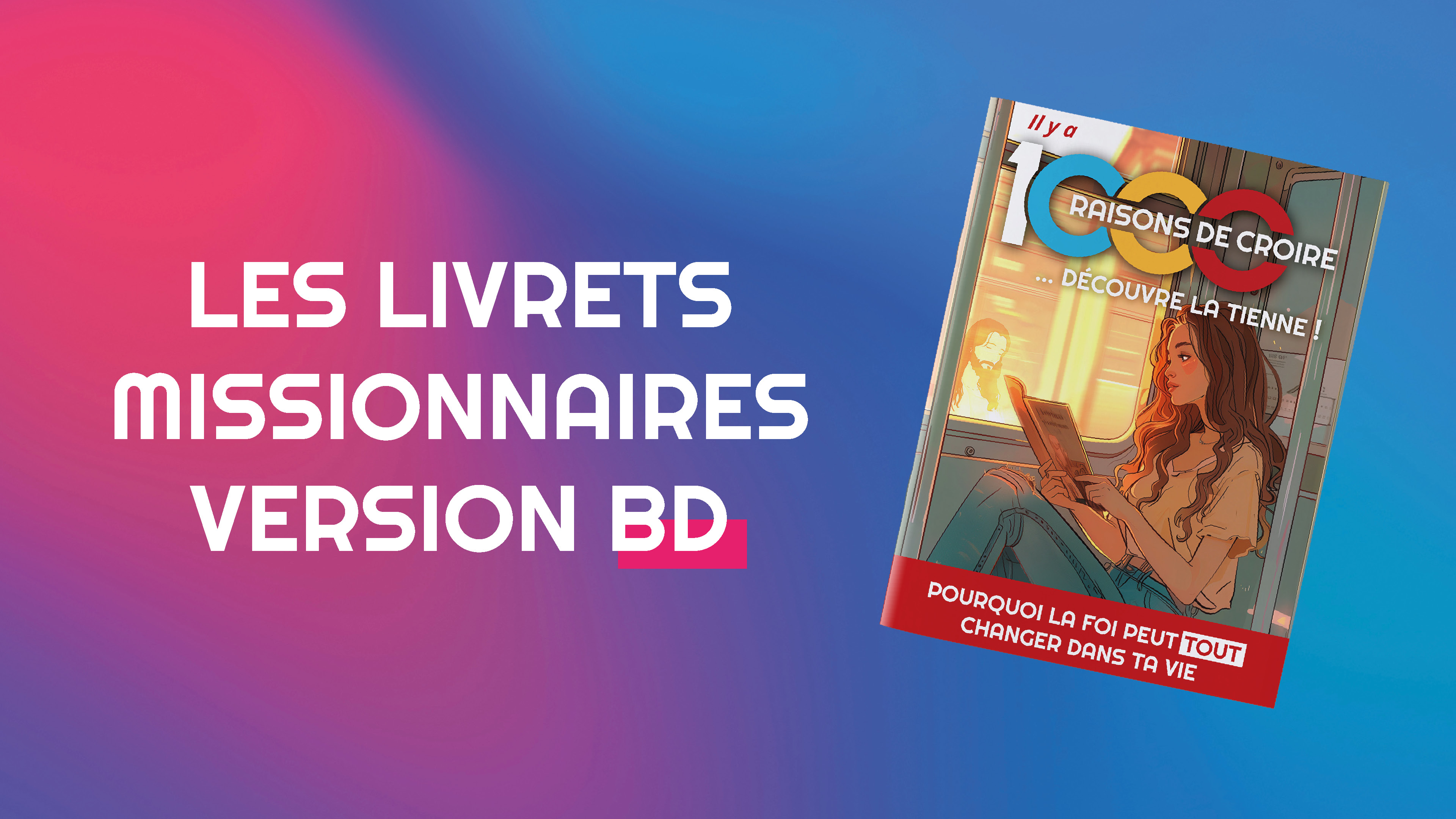 Découvrir 16 pages BD – La foi chrétienne est vraie,  il y a 1000 raisons d’y croire ! 