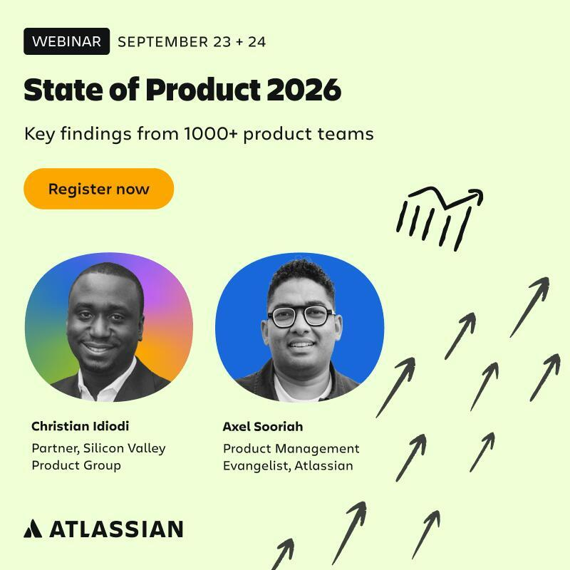 atlassian, state of product 2026 webinar, product team report, webinar, product management, ai productivity, agile practices, team alignment, product report, atlassian learning, product strategy, discovery to delivery, survey insights