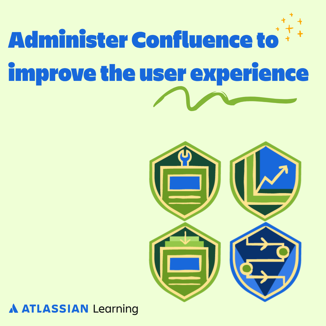 atlassian, confluence administration, confluence admin training, confluence learning path, manage users and permissions, confluence certification, atlassian learning, cloud admin tools, streamline collaboration, confluence admin best practices