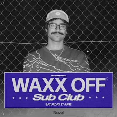 Novel Presents WAXX OFF