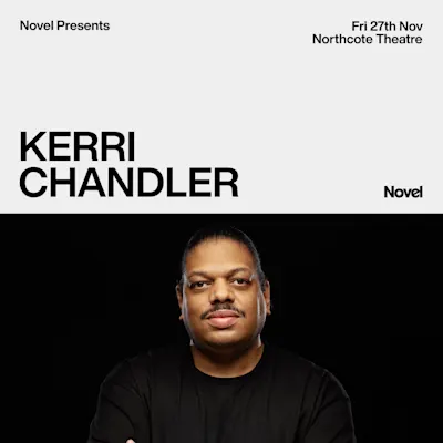 Novel Presents Kerri Chandler