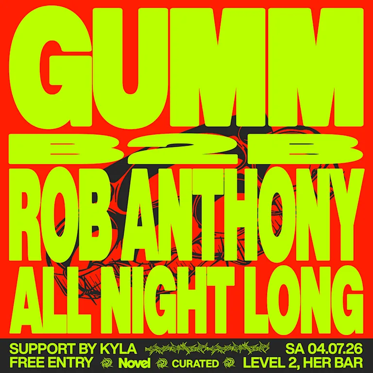 Novel & Curated Present Gumm b2b Rob Anthony (All Night Long)