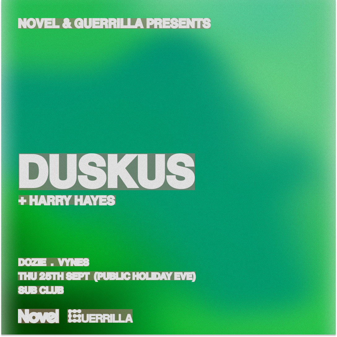 Novel & Guerilla Presents: Duskus