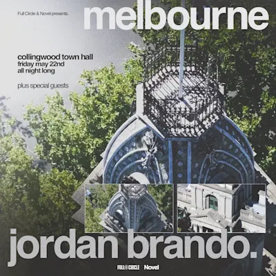 SOLD OUT - Full Circle and Novel Present: Jordan Brando (All Night Long)