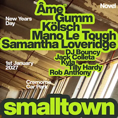 smalltown NYD with Âme, Kölsch + Mano Le Tough