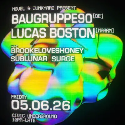 Novel and Junkyard Present BAUGRUPPE90 & Lucas Boston