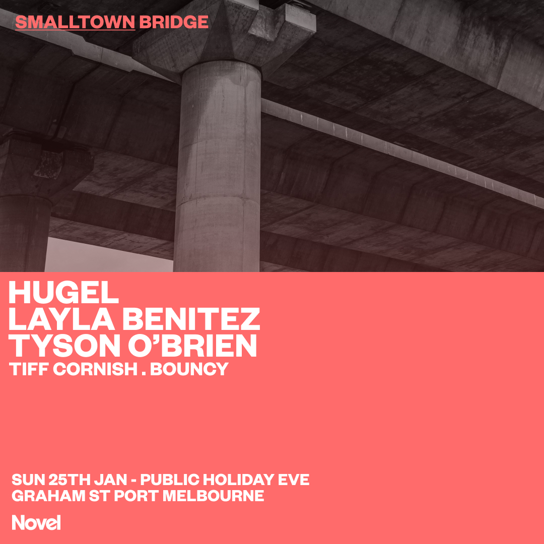 smalltown with Hugel, Layla Benitez + Tyson O'Brien