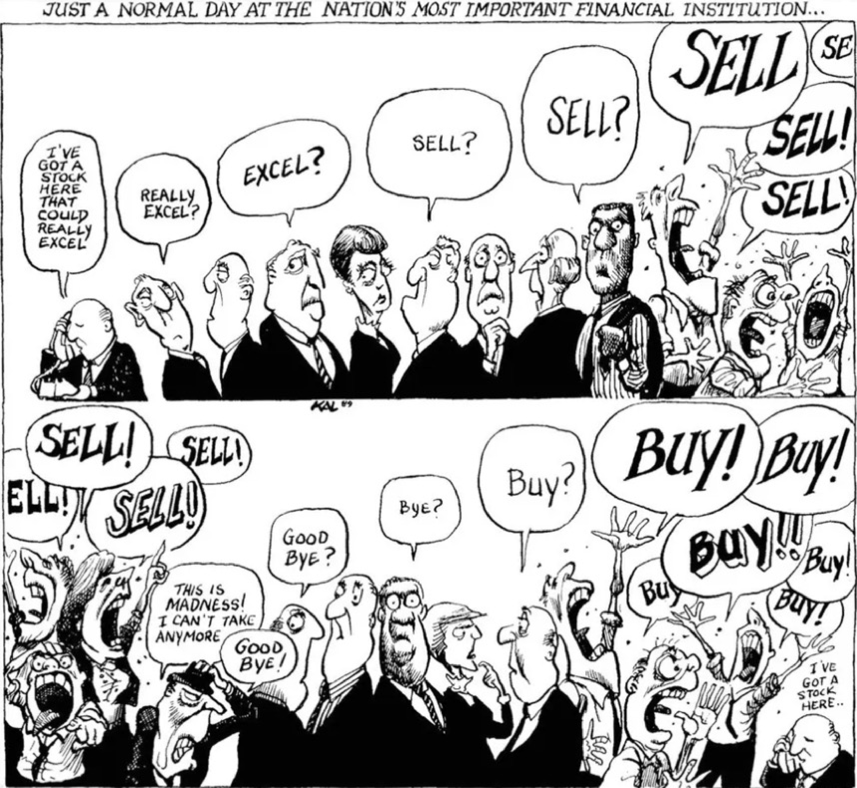 A newspaper comic that shows investors reacting to misshearing words such as "excel" for "sell" and "good bye" for "buy".