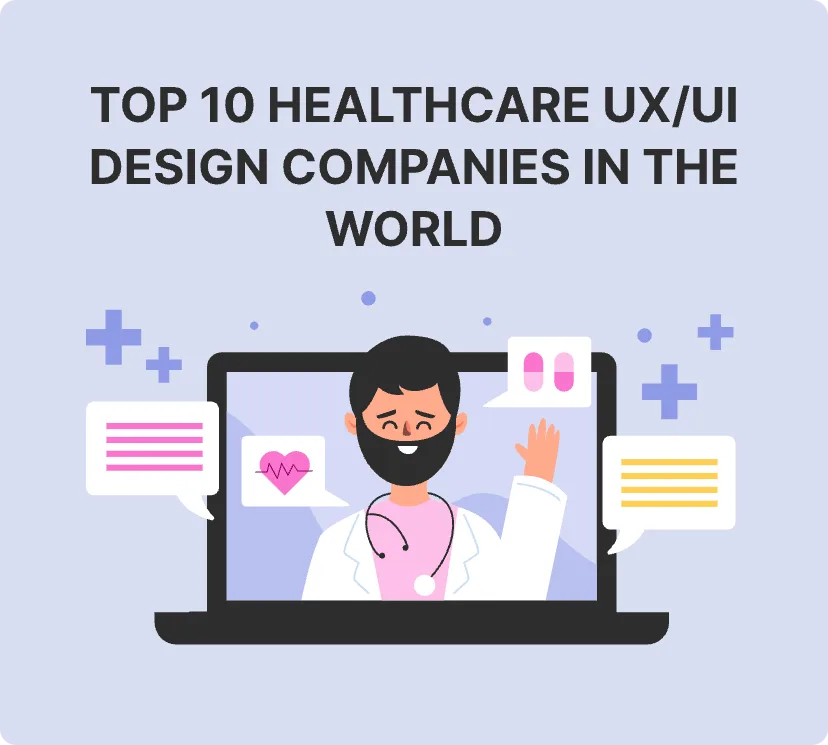 Top 10 healthcare UX/UI design companies in the world