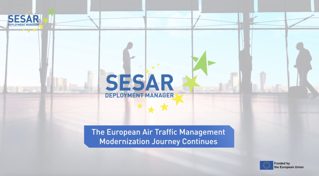The European Air Traffic Management modernization journey continues