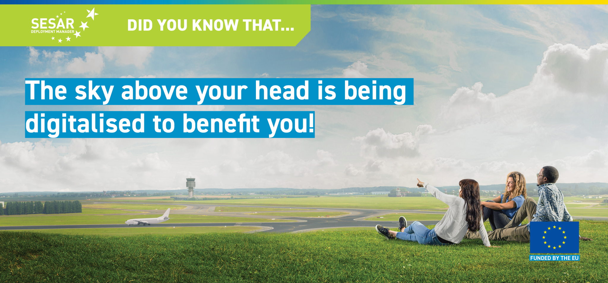 Did you know that... The sky above your head is being modernised and digitalised to benefit you! #DYKT