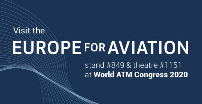 Europe for Aviation at World ATM Congress 10-12 March 2020 - CANCELED