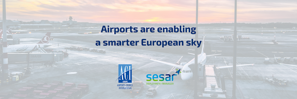 ACI Europe and SDM showcase the airports’ commitment to modernise European ATM