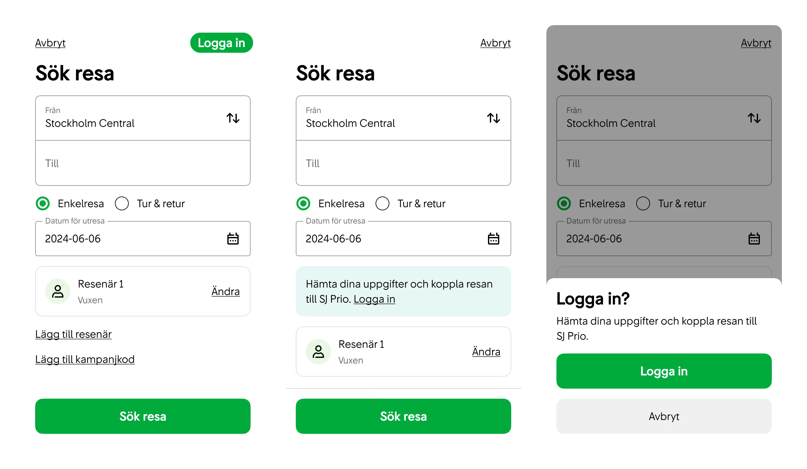 Användaren uppmuntras att logga in där det finns en klar fördel att logga in, till exempel på Sök resa-sidan. Uppmuntran kan vara olika prominent: en knapp, en informationsruta eller en alert.