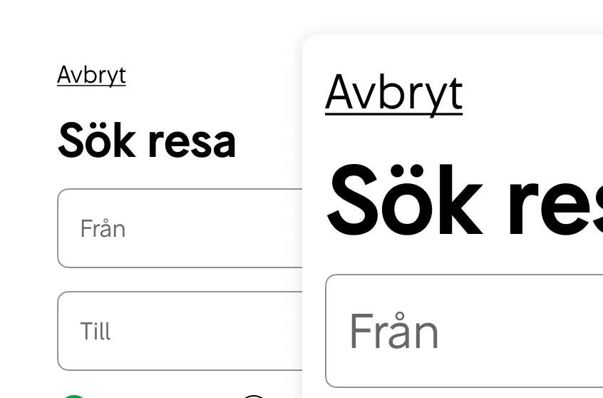 Alla komponenter har skalbar typografi med rem-storlekar istället för pixlar och stödjer textförstoring upp till 200%.