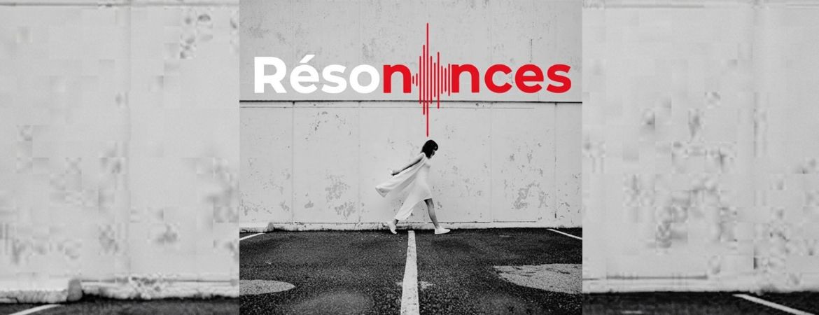 Résonances : quand le podcast fait tomber les grilles - visuel