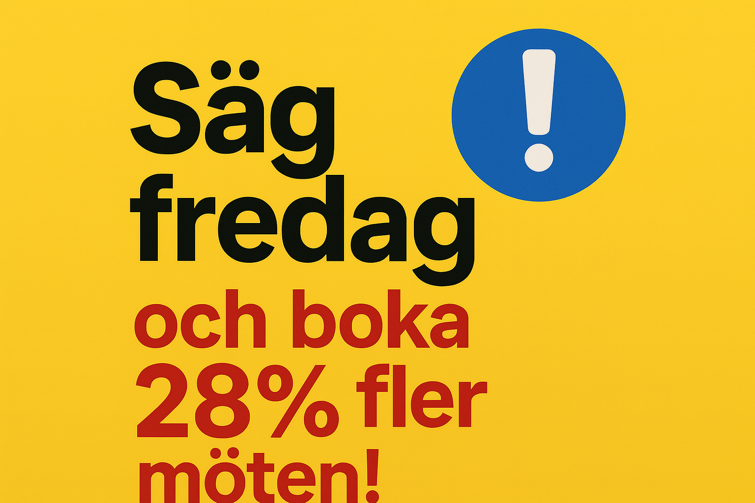 Cover Image for Säg fredag och boka 28% fler möten