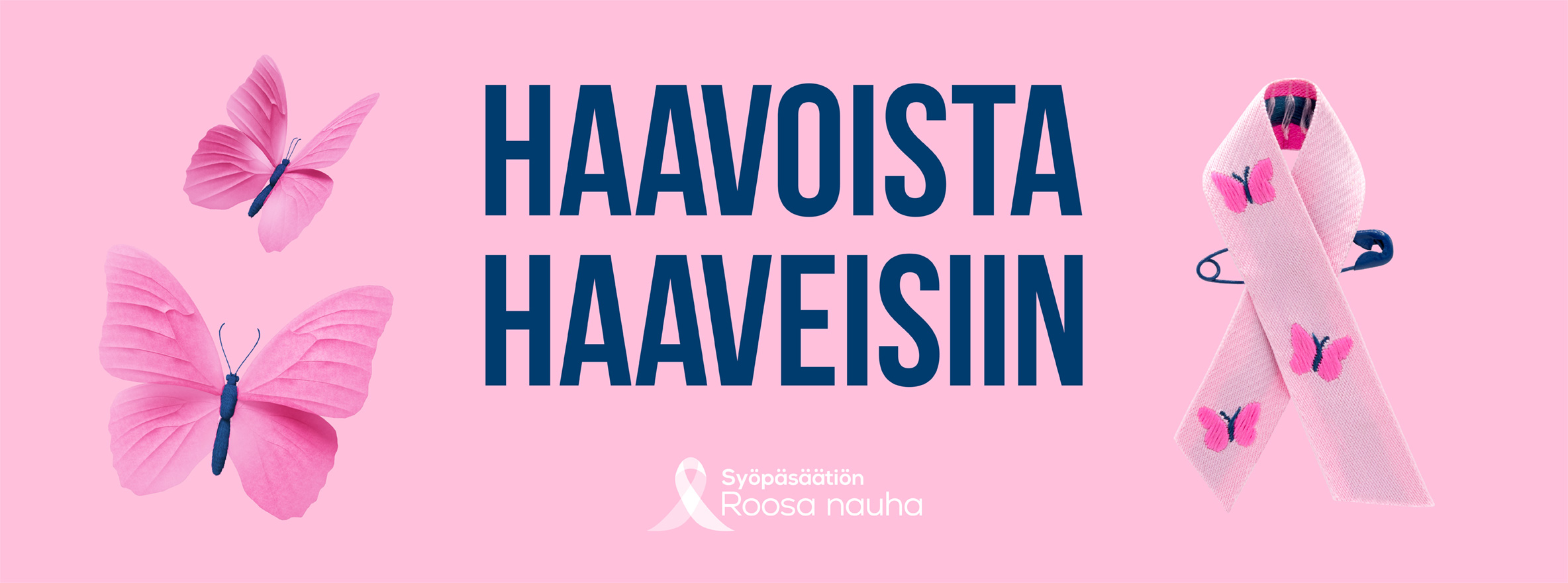 Haavoista haaveisiin - Roosa nauha 2026